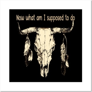 Now What Am I Supposed To Do Bull Skull Outlaw Music Feathers Vintage Posters and Art